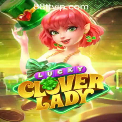 Discovering LuckyCloverLady: An Exciting Journey into the World of TTVIP88 Casino